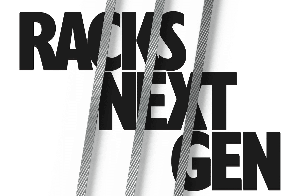 Racks Next Gen